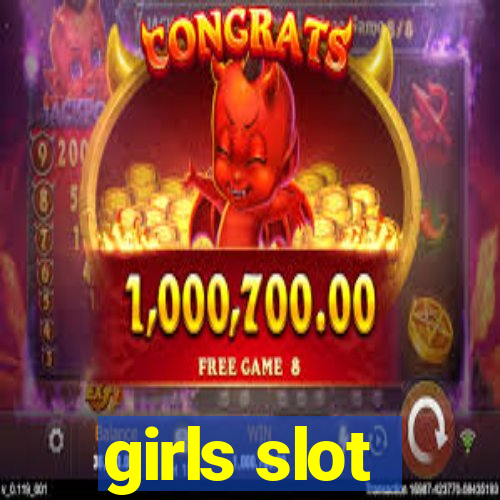 girls slot