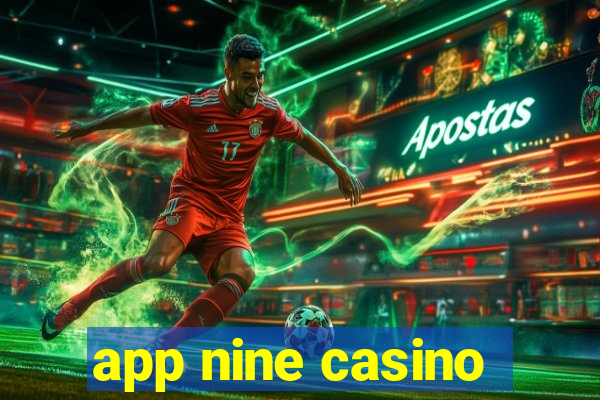 app nine casino