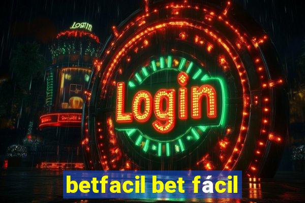 betfacil bet fácil