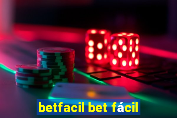 betfacil bet fácil