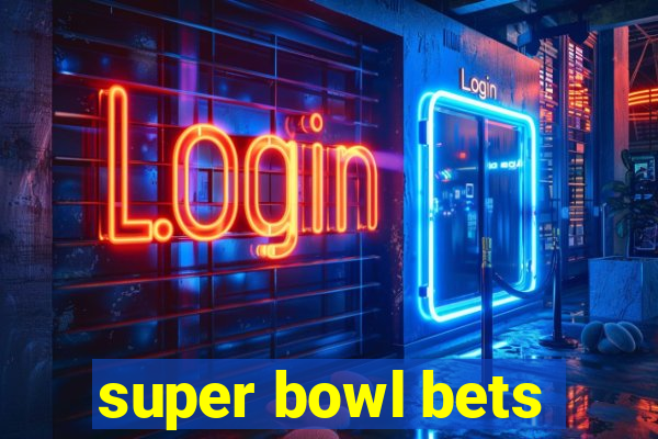 super bowl bets