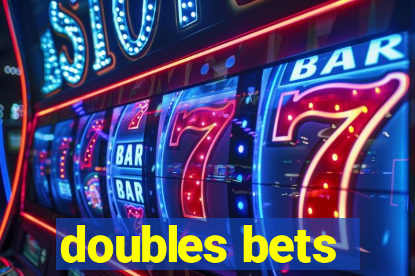 doubles bets