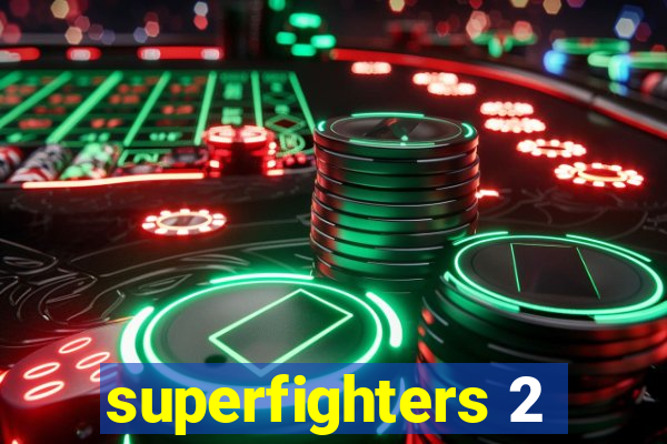 superfighters 2