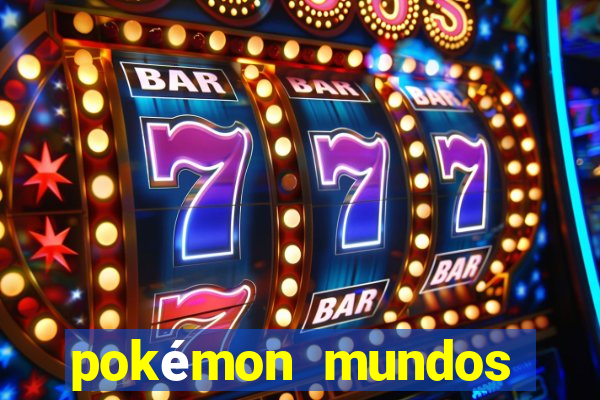 pokémon mundos elementais apk