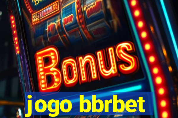 jogo bbrbet