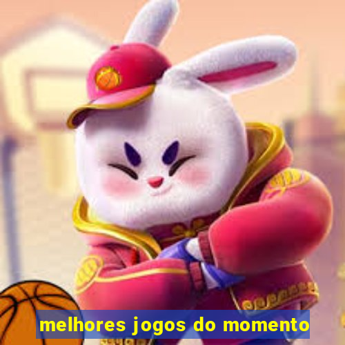 melhores jogos do momento