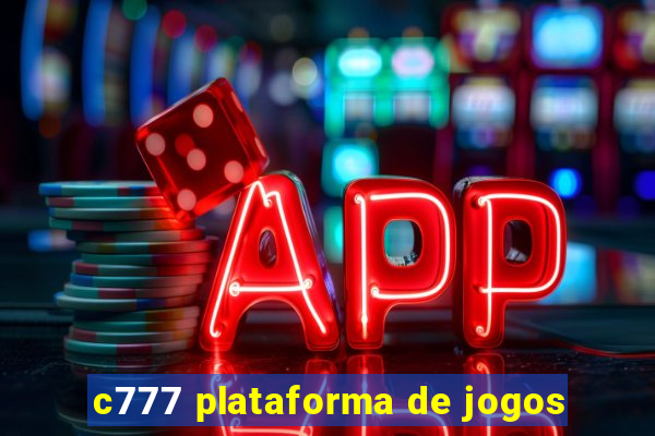 c777 plataforma de jogos