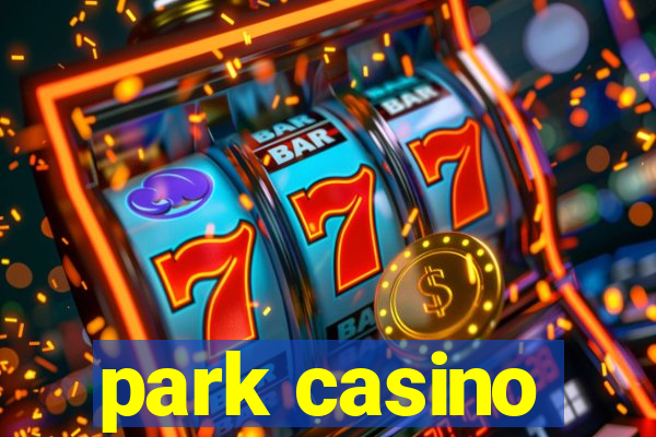 park casino