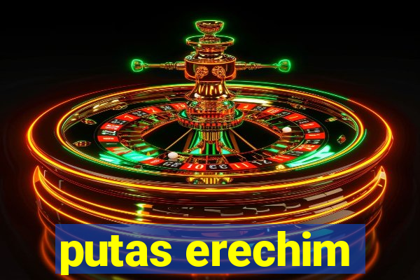 putas erechim