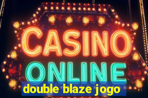 double blaze jogo