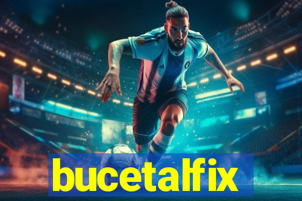 bucetalfix