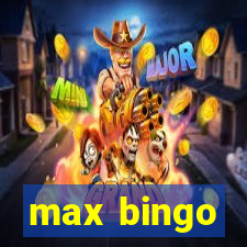 max bingo