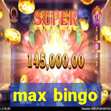 max bingo