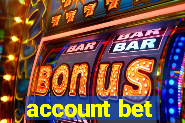 account bet