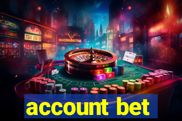 account bet