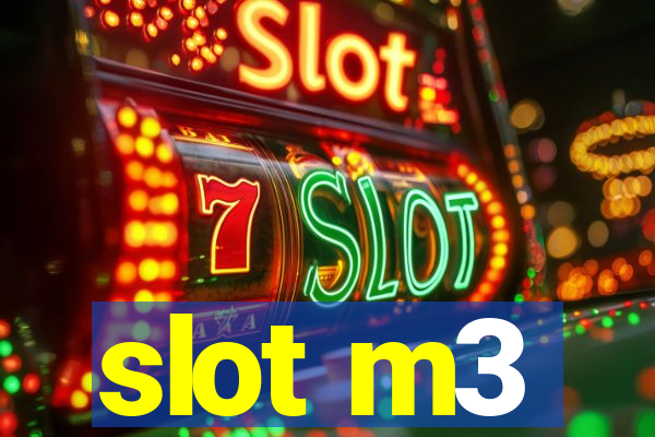 slot m3