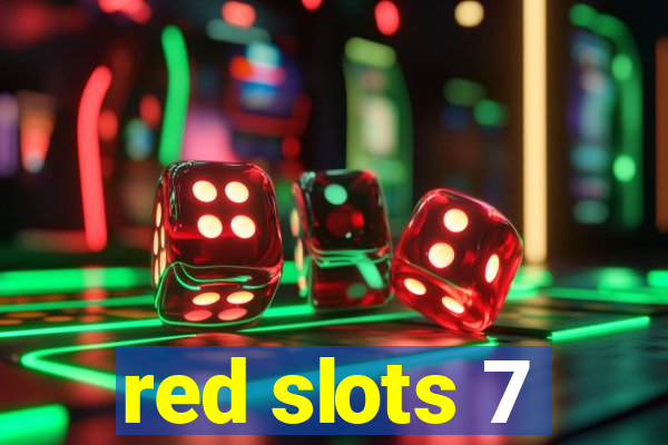 red slots 7