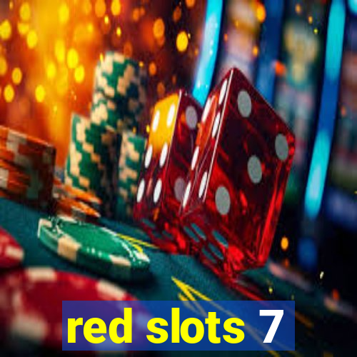 red slots 7