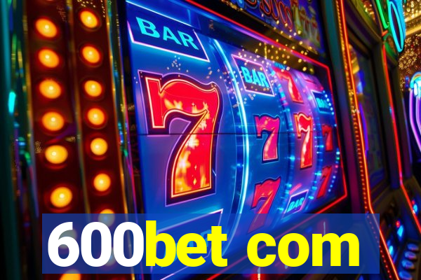 600bet com