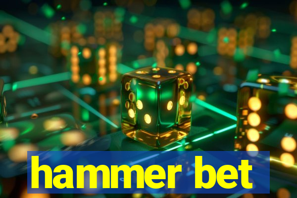 hammer bet