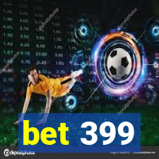 bet 399