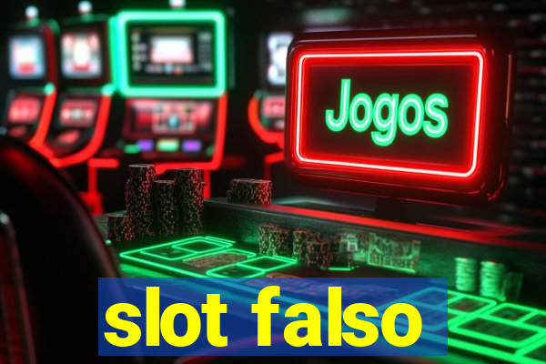 slot falso