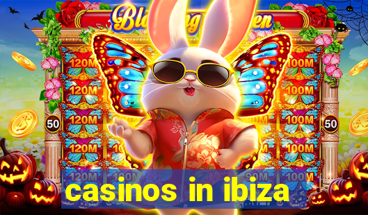 casinos in ibiza