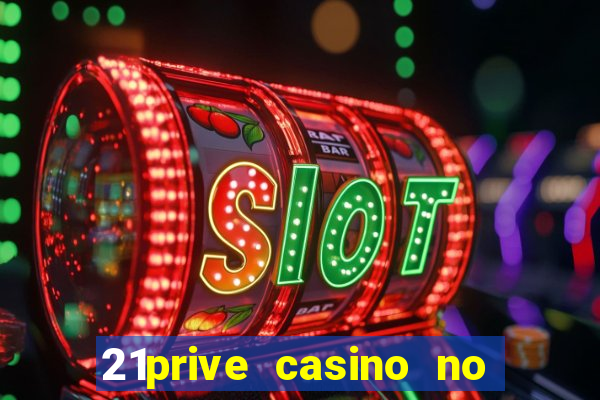 21prive casino no deposit bonus