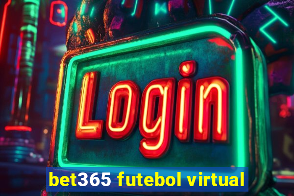 bet365 futebol virtual