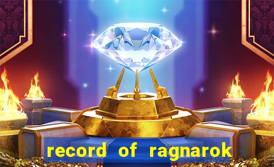 record of ragnarok 3 temporada