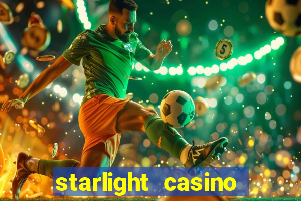 starlight casino new west