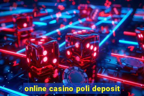 online casino poli deposit