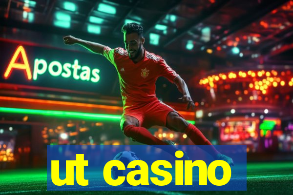 ut casino