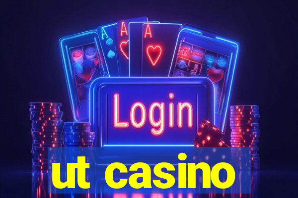 ut casino