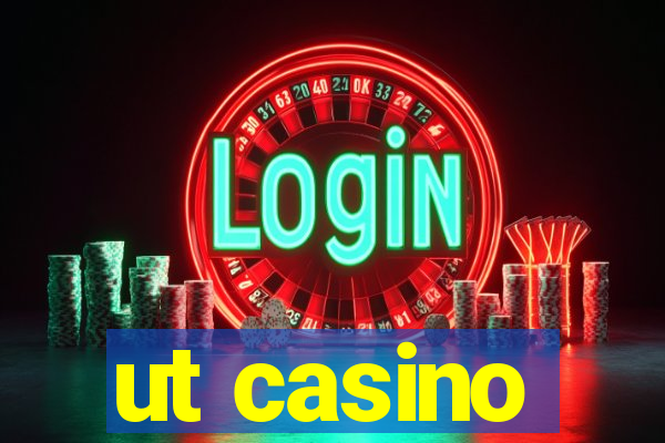 ut casino