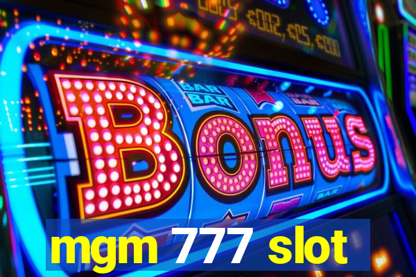 mgm 777 slot