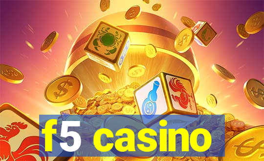 f5 casino