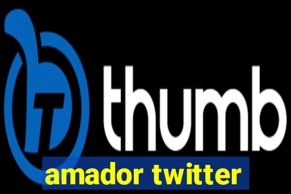 amador twitter