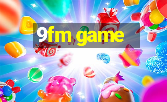 9fm game