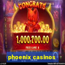 phoenix casinos