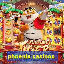 phoenix casinos