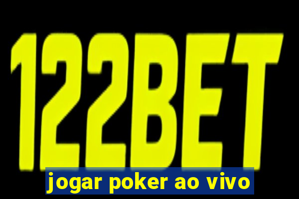 jogar poker ao vivo