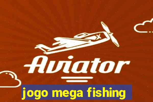 jogo mega fishing