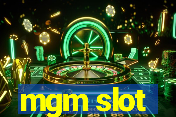 mgm slot