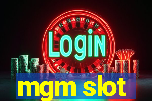 mgm slot