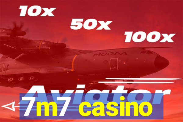 7m7 casino