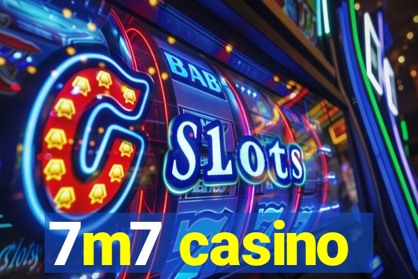 7m7 casino