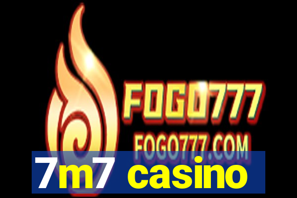 7m7 casino