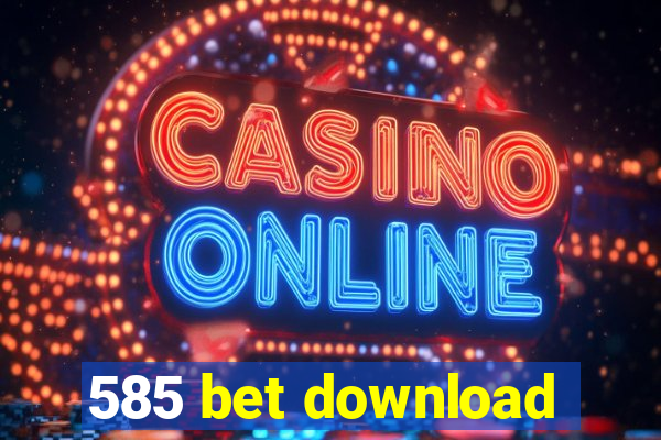 585 bet download