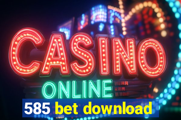 585 bet download